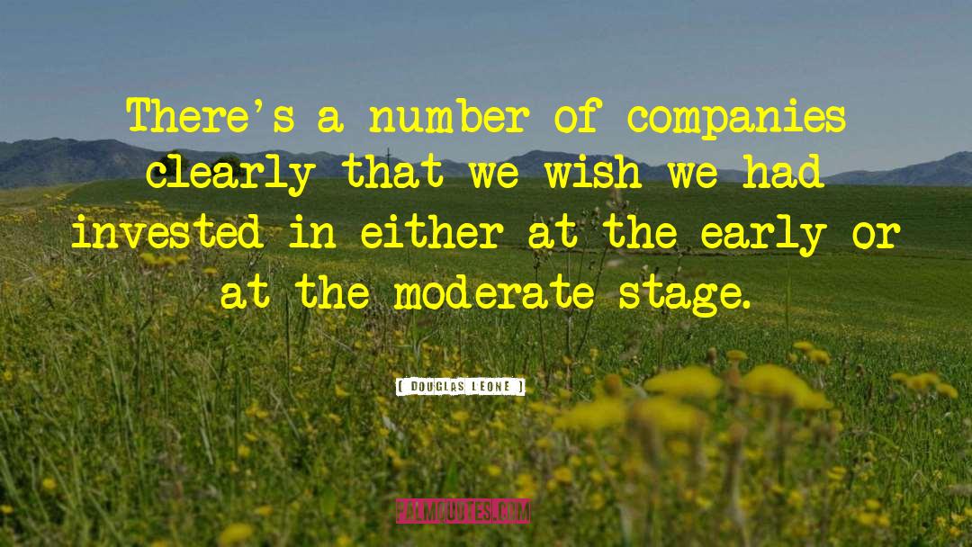 Douglas Leone Quotes: There's a number of companies