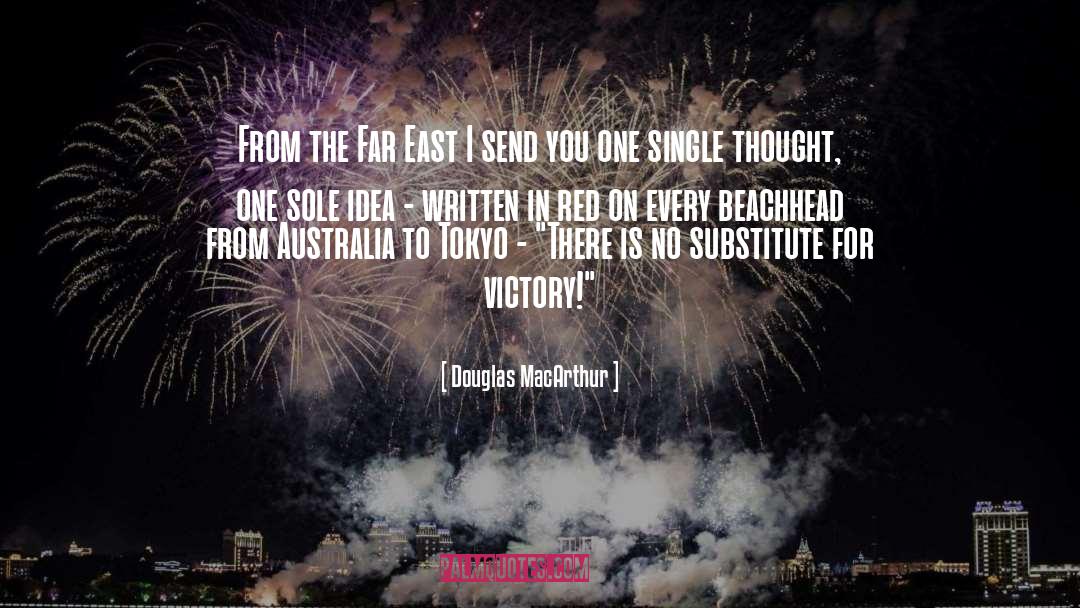 Douglas MacArthur Quotes: From the Far East I