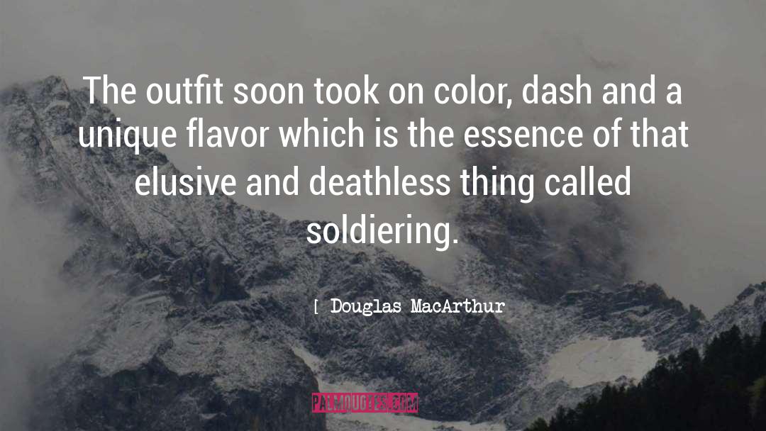 Douglas MacArthur Quotes: The outfit soon took on