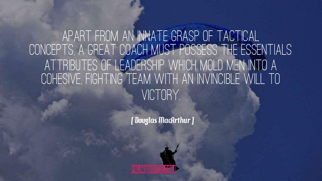 Douglas MacArthur Quotes: Apart from an innate grasp