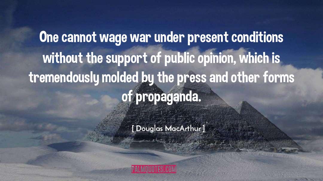 Douglas MacArthur Quotes: One cannot wage war under
