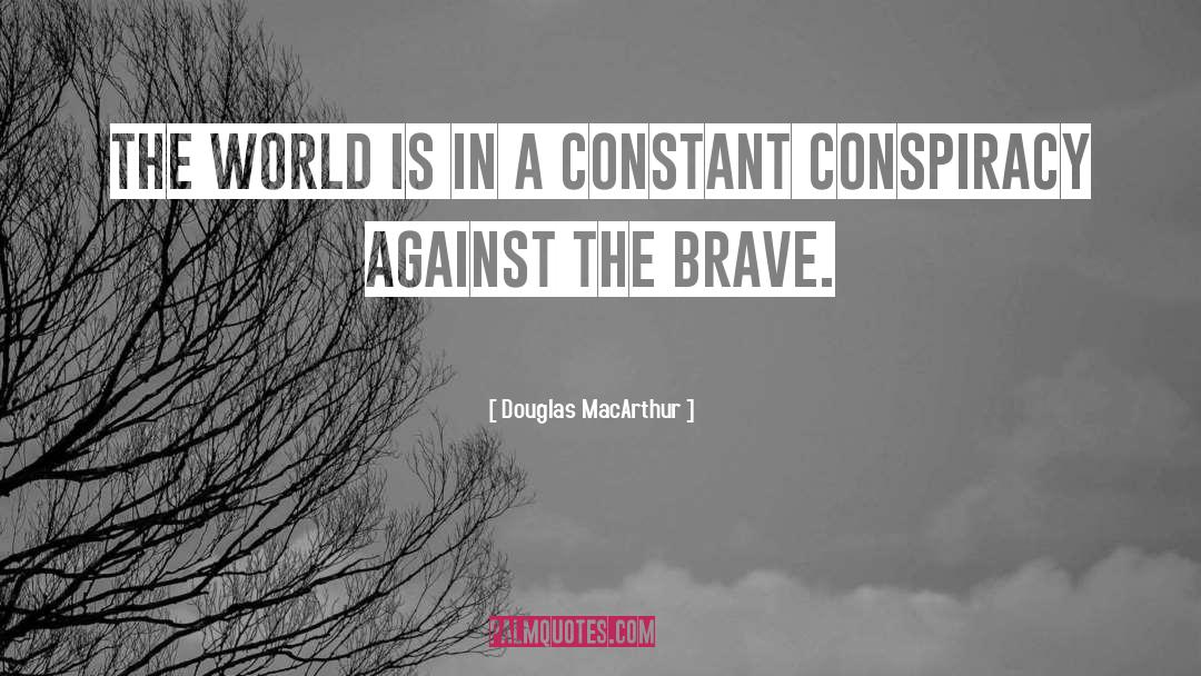 Douglas MacArthur Quotes: The world is in a