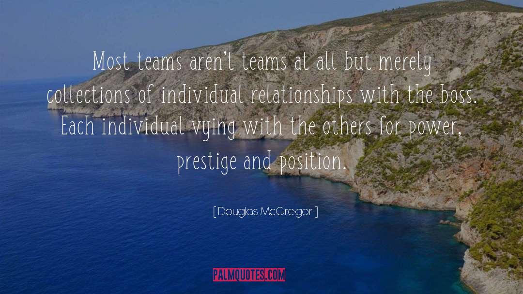 Douglas McGregor Quotes: Most teams aren't teams at