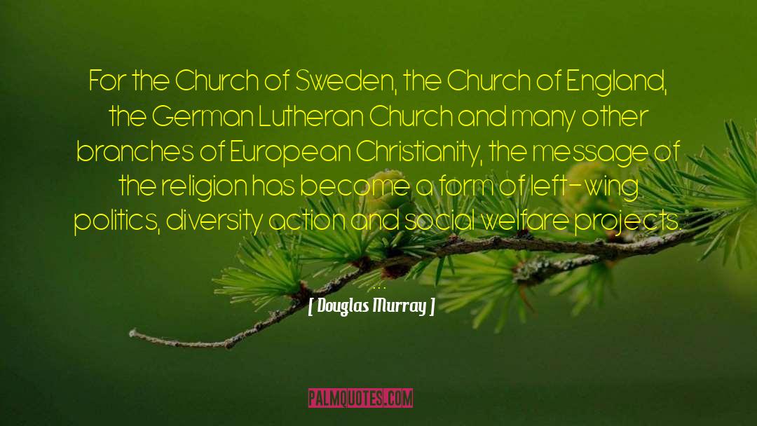 Douglas Murray Quotes: For the Church of Sweden,