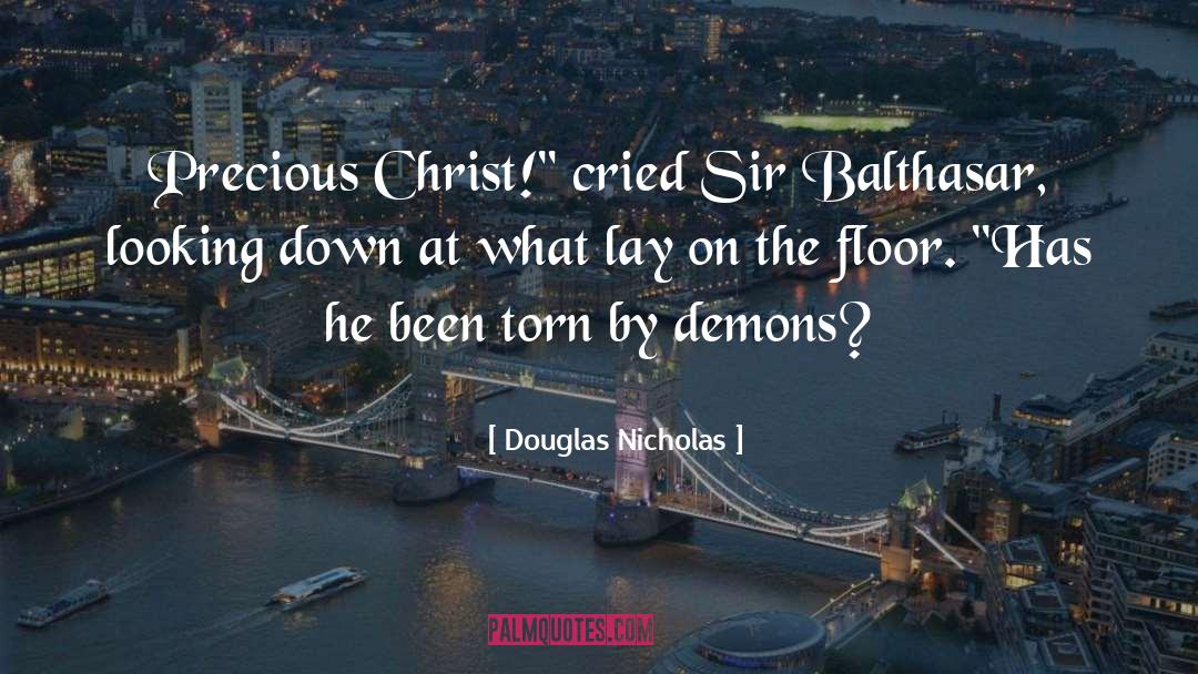 Douglas Nicholas Quotes: Precious Christ!