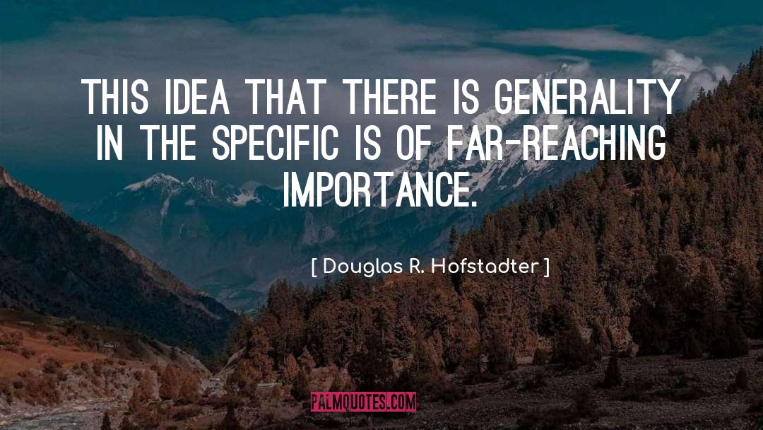 Douglas R. Hofstadter Quotes: This idea that there is