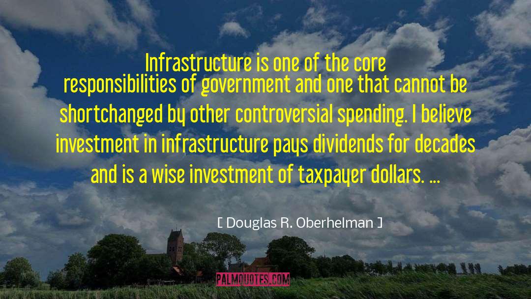 Douglas R. Oberhelman Quotes: Infrastructure is one of the