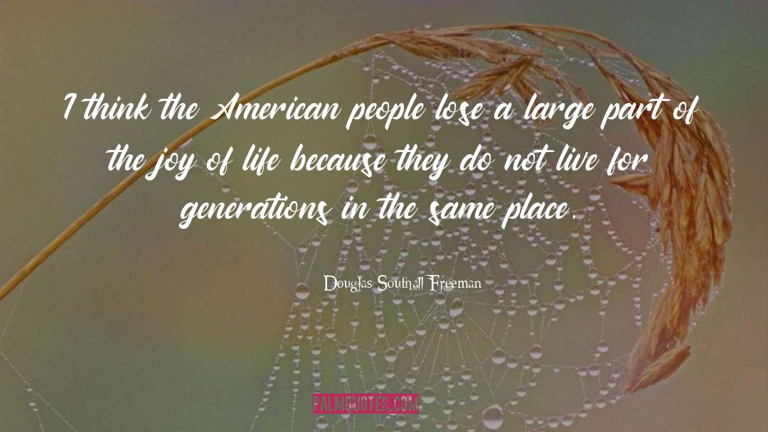 Douglas Southall Freeman Quotes: I think the American people