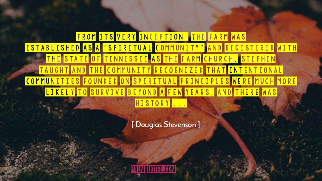 Douglas Stevenson Quotes: FROM ITS VERY INCEPTION, The