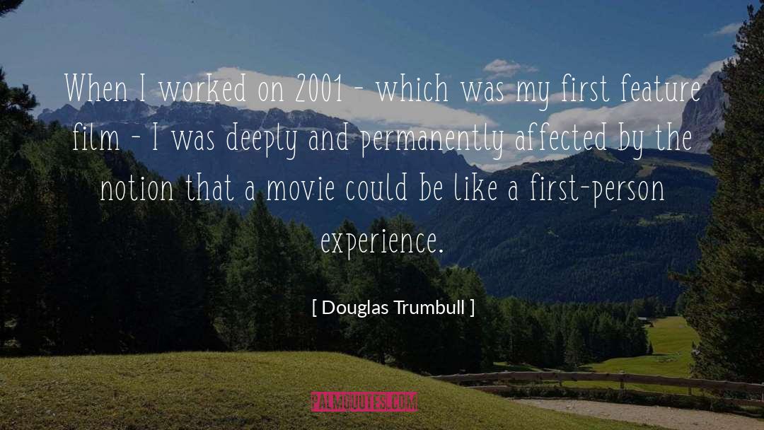 Douglas Trumbull Quotes: When I worked on 2001