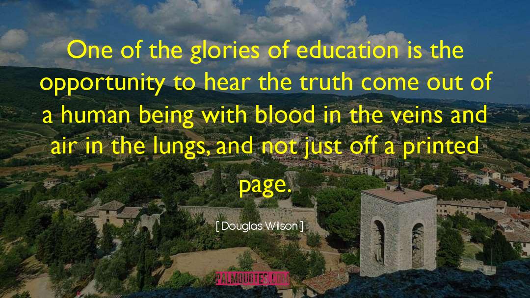 Douglas Wilson Quotes: One of the glories of