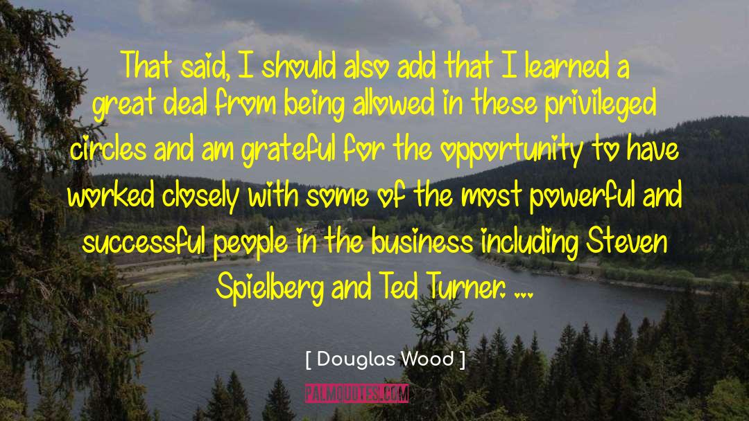 Douglas Wood Quotes: That said, I should also