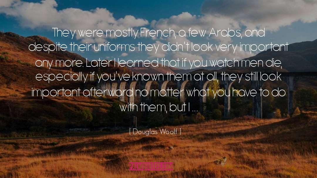 Douglas Woolf Quotes: They were mostly French, a