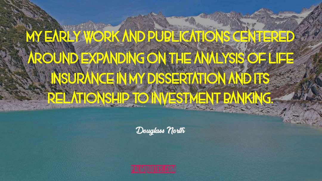 Douglass North Quotes: My early work and publications