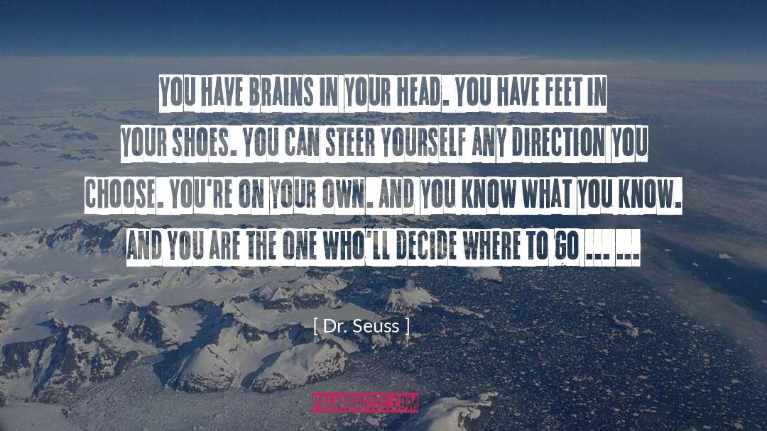 Dr. Seuss Quotes: You have brains in your