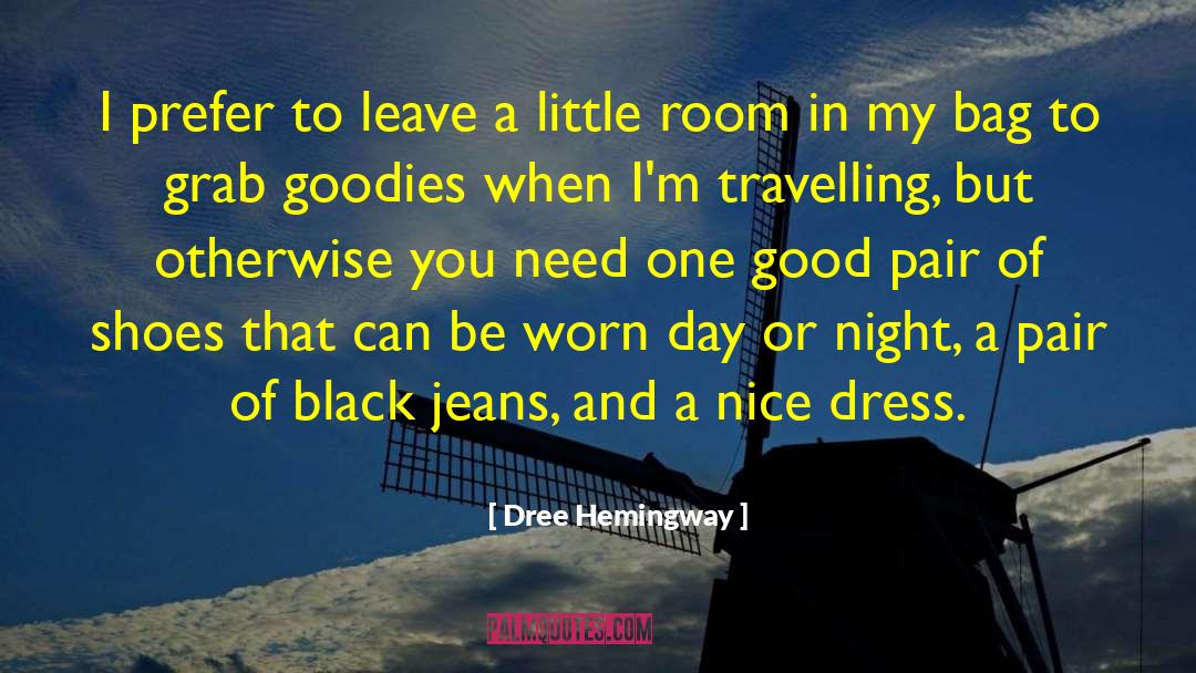 Dree Hemingway Quotes: I prefer to leave a