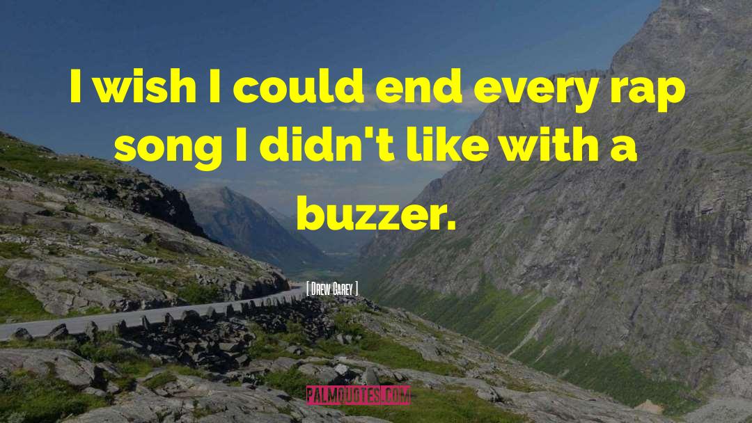 Drew Carey Quotes: I wish I could end