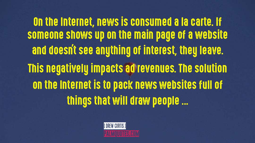 Drew Curtis Quotes: On the Internet, news is