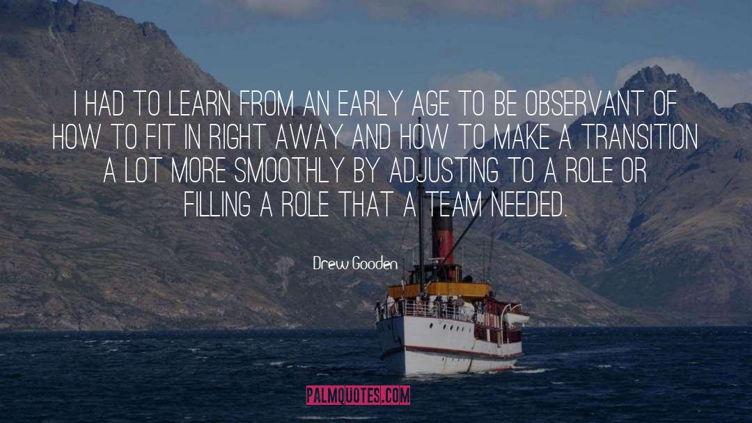 Drew Gooden Quotes: I had to learn from