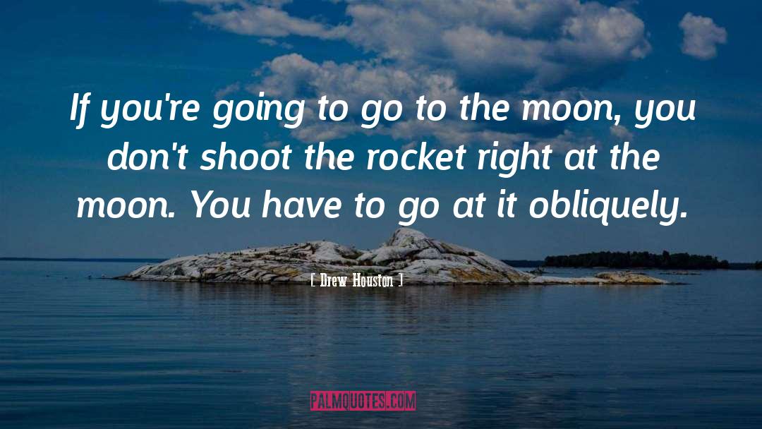 Drew Houston Quotes: If you're going to go