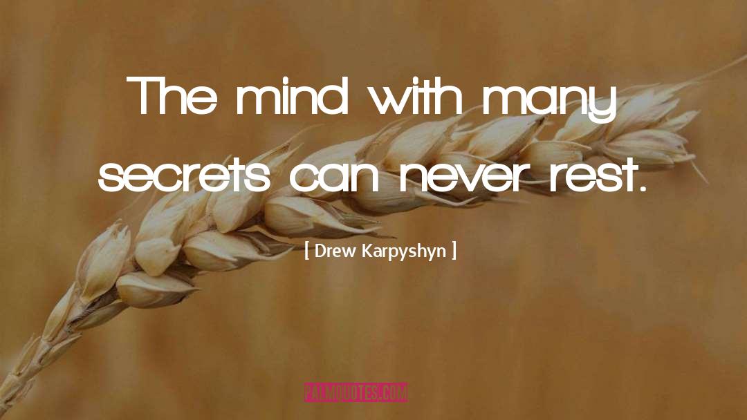 Drew Karpyshyn Quotes: The mind with many secrets