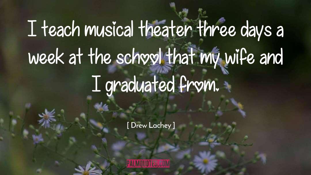 Drew Lachey Quotes: I teach musical theater three