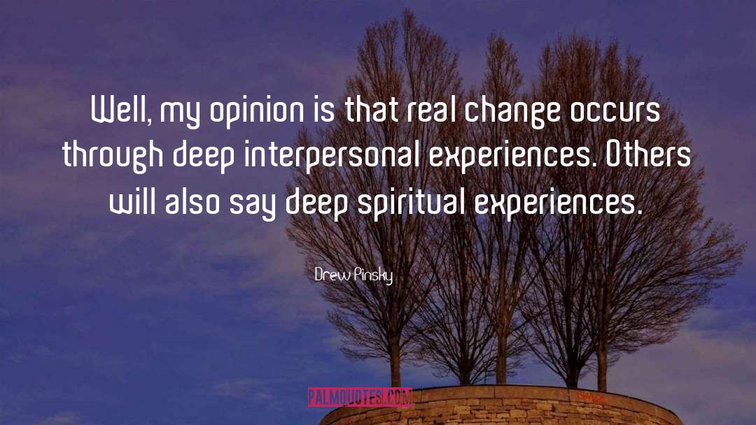 Drew Pinsky Quotes: Well, my opinion is that