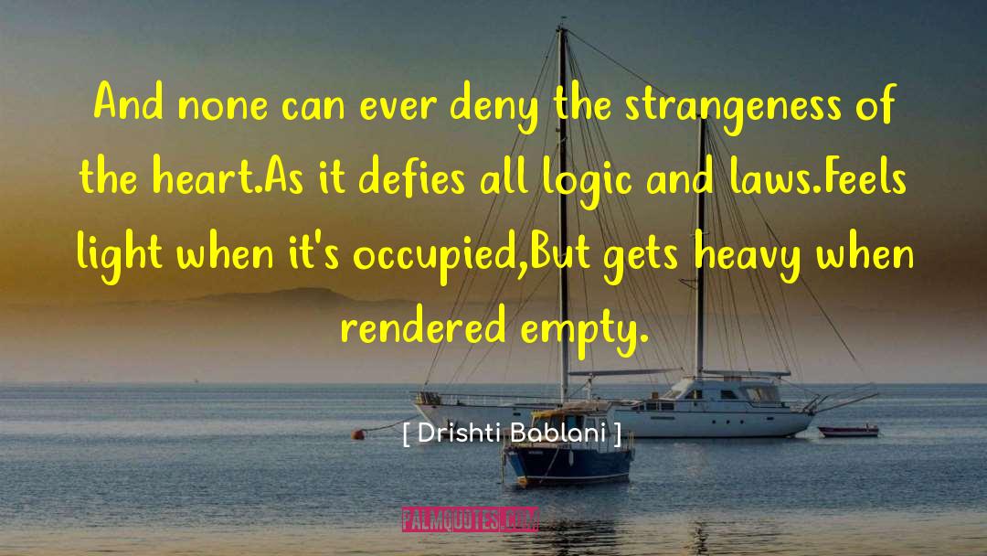 Drishti Bablani Quotes: And none can ever deny