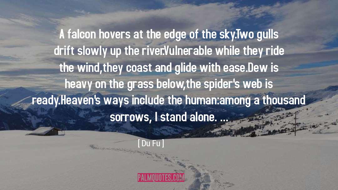 Du Fu Quotes: A falcon hovers at the