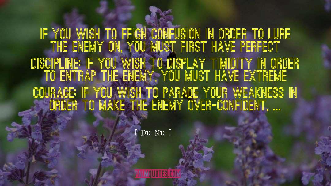 Du Mu Quotes: If you wish to feign
