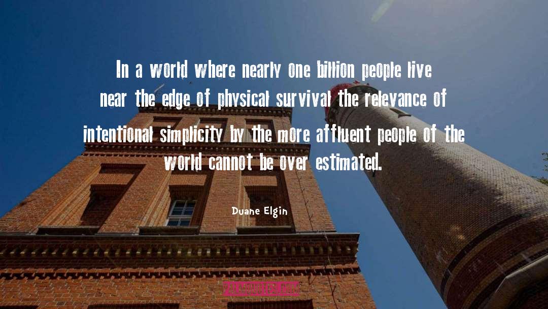 Duane Elgin Quotes: In a world where nearly
