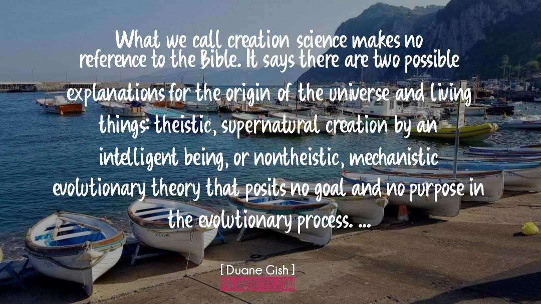 Duane Gish Quotes: What we call creation science