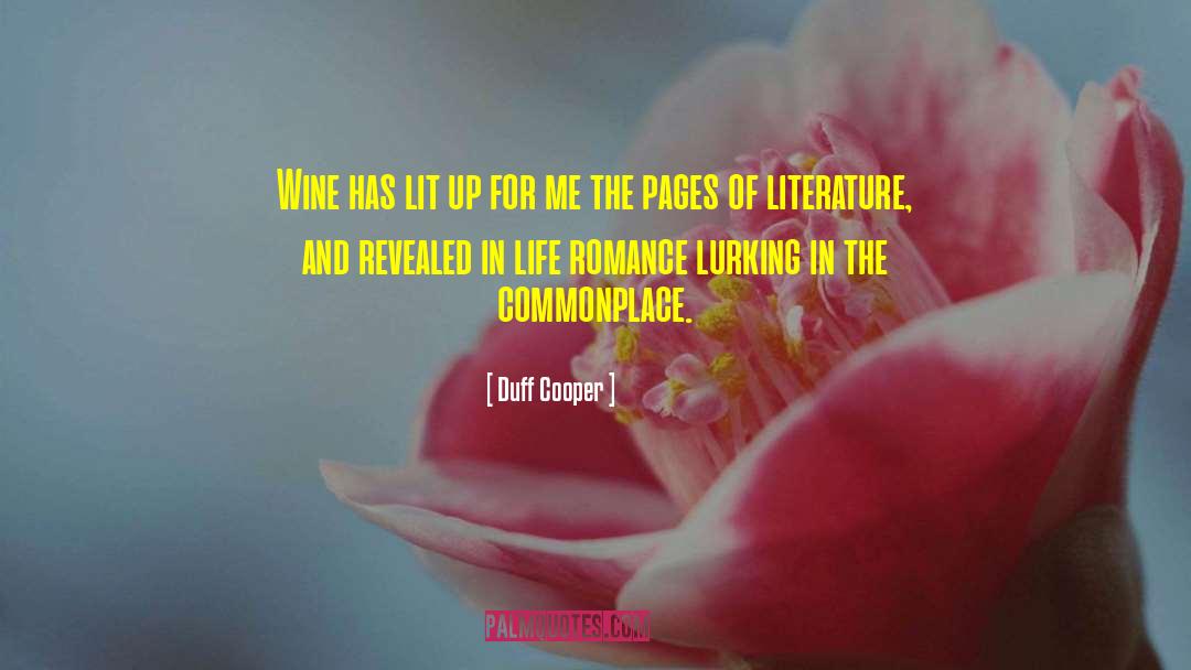 Duff Cooper Quotes: Wine has lit up for