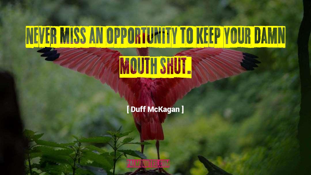 Duff McKagan Quotes: Never miss an opportunity to