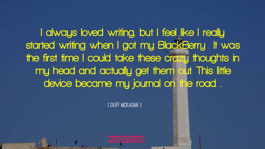 Duff McKagan Quotes: I always loved writing, but
