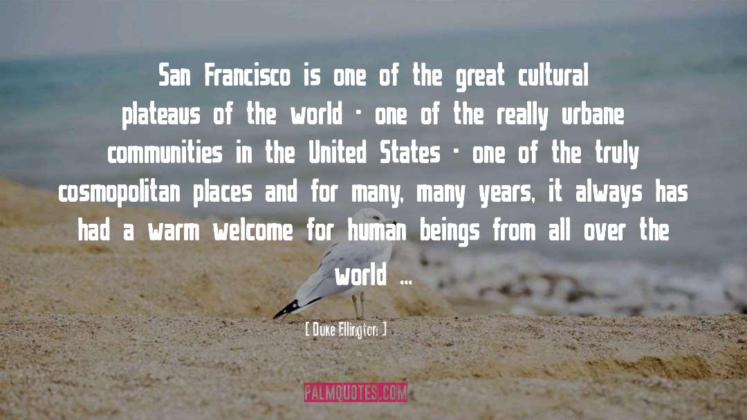 Duke Ellington Quotes: San Francisco is one of