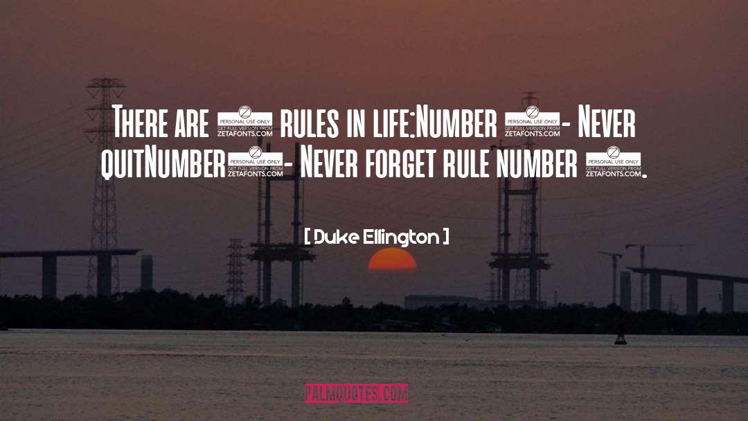 Duke Ellington Quotes: There are 2 rules in