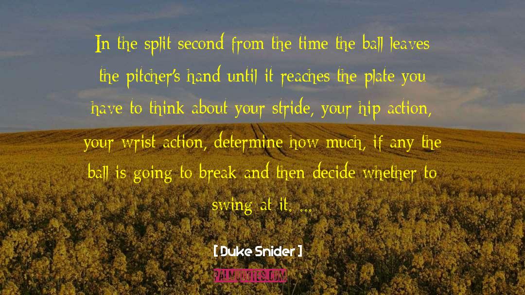 Duke Snider Quotes: In the split second from