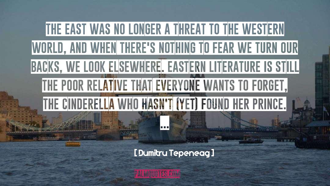 Dumitru Tepeneag Quotes: The East was no longer