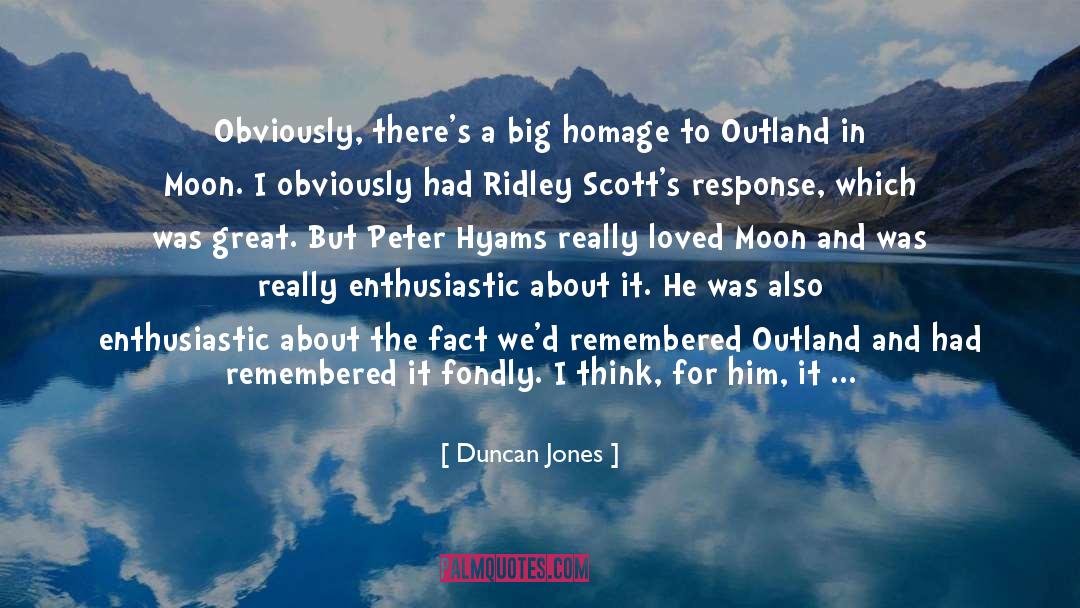 Duncan Jones Quotes: Obviously, there's a big homage