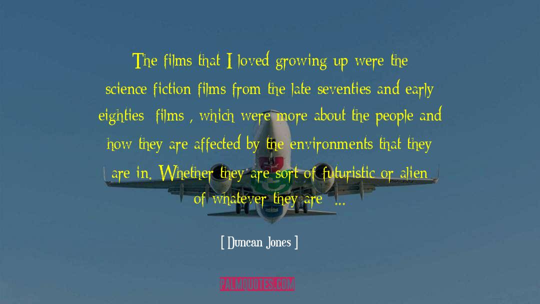 Duncan Jones Quotes: The films that I loved
