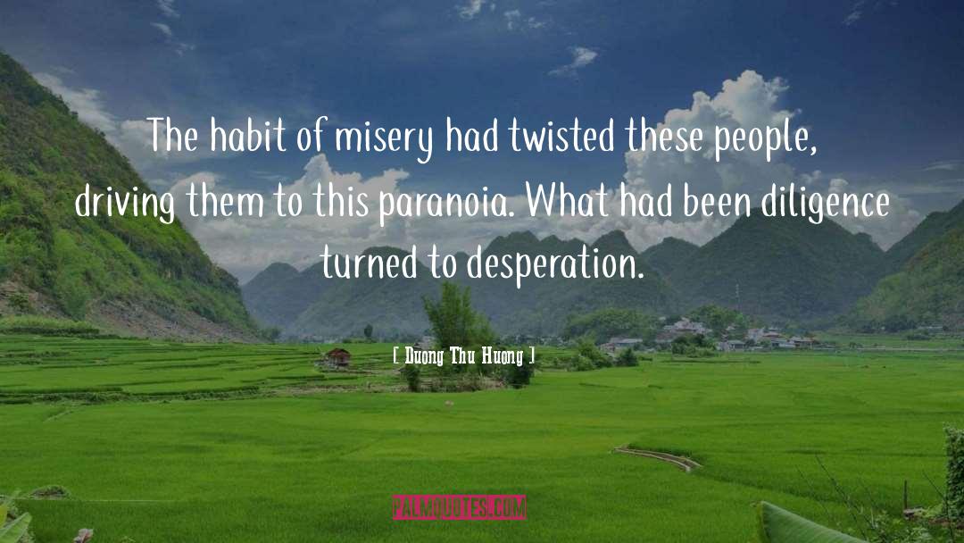 Duong Thu Huong Quotes: The habit of misery had