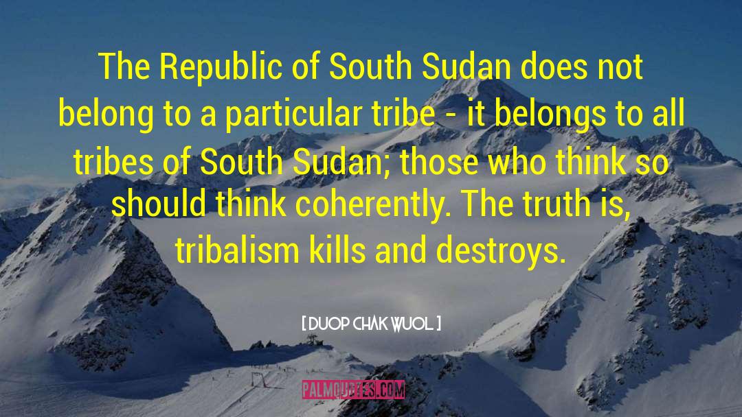 Duop Chak Wuol Quotes: The Republic of South Sudan