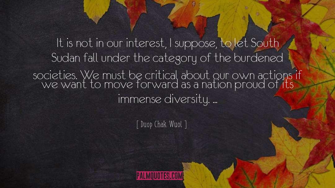 Duop Chak Wuol Quotes: It is not in our