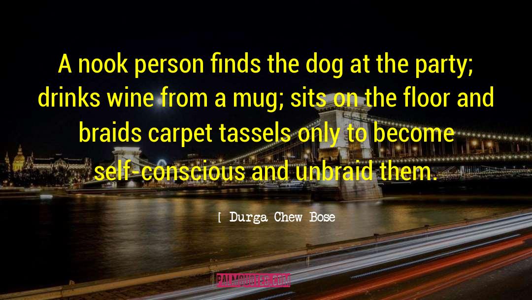 Durga Chew-Bose Quotes: A nook person finds the