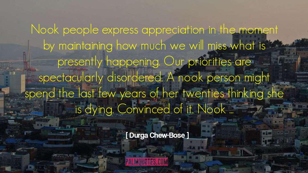 Durga Chew-Bose Quotes: Nook people express appreciation in