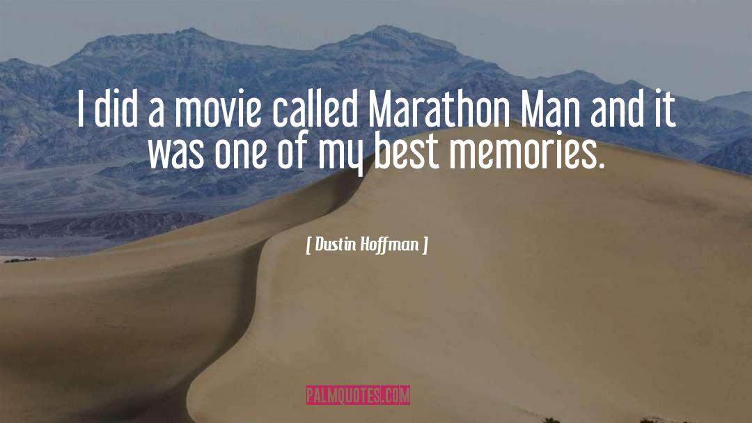 Dustin Hoffman Quotes: I did a movie called