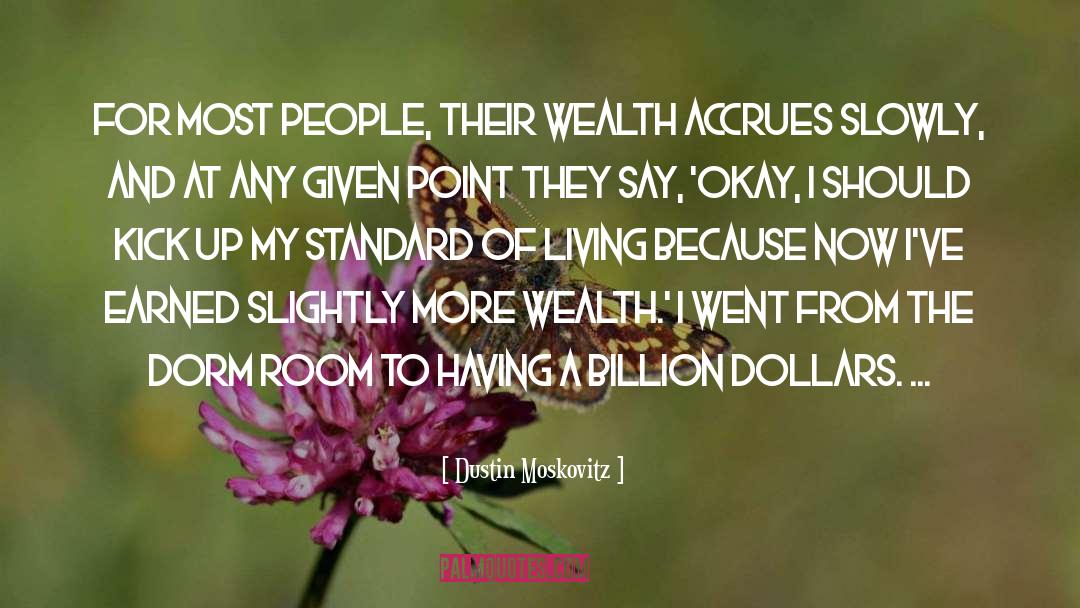 Dustin Moskovitz Quotes: For most people, their wealth