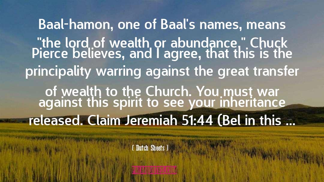 Dutch Sheets Quotes: Baal-hamon, one of Baal's names,