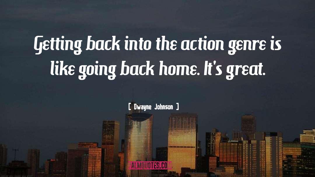 Dwayne Johnson Quotes: Getting back into the action